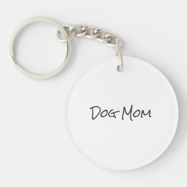 DOG MOM Pet NAMES Mothers Day Animal Lover Fun Key Ring (Front)