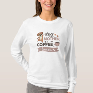 Dog Mother Coffee Lover Cute Boxer Dogs T-Shirt