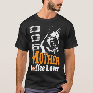 Dog mother coffee lover girl T-Shirt