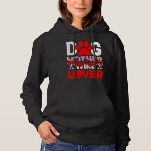Dog Mother Wine Funny Mothers Day 1 Hoodie