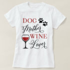 Dog Mother Wine Lover Cute Pet Mum Owner Quote