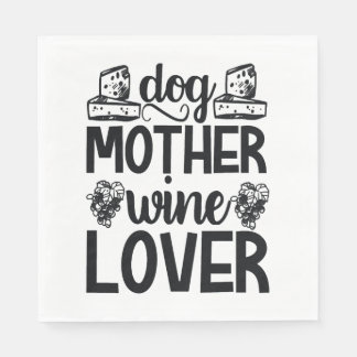 Dog Mother Wine Lover Napkin