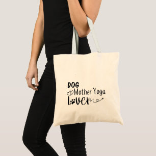 Dog Mother Yoga Lover-Funny Tote Bag