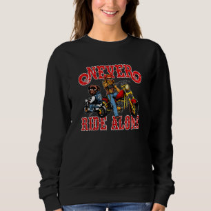 Dog Motorcycle And Never Ride Alone For Dog Owner  Sweatshirt