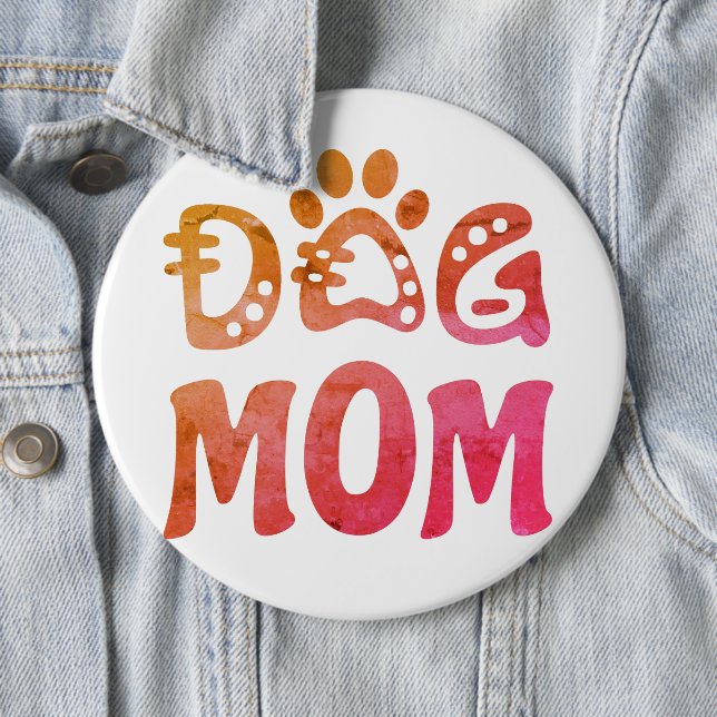Dog Mum 6 Cm Round Badge (In Situ)