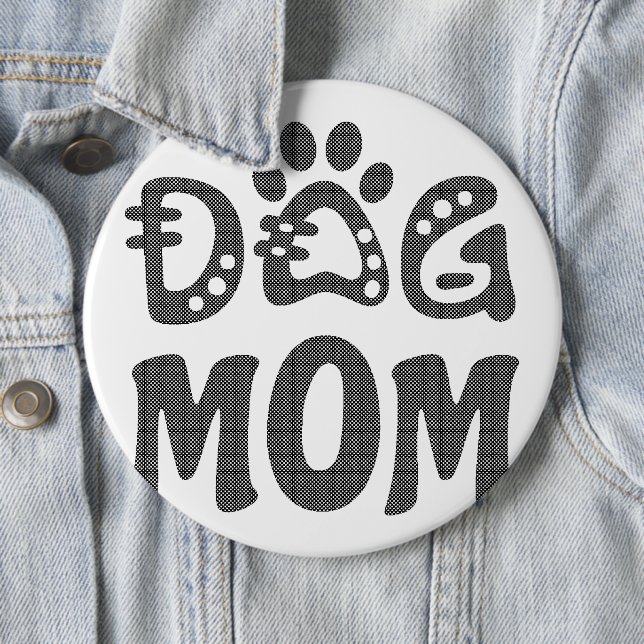 Dog Mum 6 Cm Round Badge (In Situ)