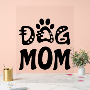 Dog Mum Acrylic Sign