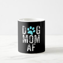 Dog Mum AF Mug Nice Design
