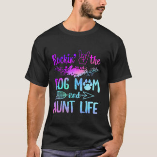 Dog Mum Aunt Life For Her Women Girls Mothers Mama T-Shirt