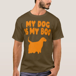 Dog Mum Dad Halloween Funny Is My Boo 1859 T-Shirt