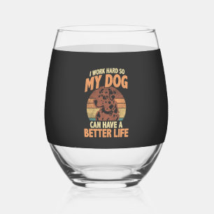 Dog Mum & Dad Motivational Pet Quote Design Stemless Wine Glass