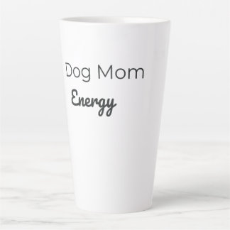 Dog Mum Energy Mug | Cute Dog Lover Lattee Cup