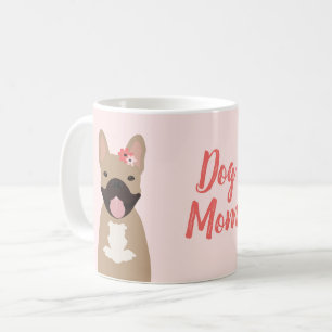 Dog Mum French Bulldogs Smiling Flowers Pink Coffee Mug