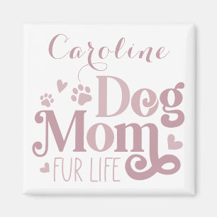 Dog Mum Fur Life Blush Pink White Custom Magnet