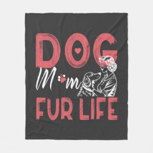 Dog Mum Fur Life Mothers day Pet Owner Gifts Wife Fleece Blanket