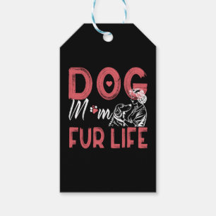 Dog Mum Fur Life Mothers day Pet Owner Gifts Wife Gift Tags