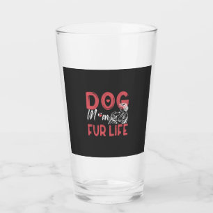 Dog Mum Fur Life Mothers day Pet Owner Gifts Wife Glass