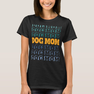 Dog Mum Fur Mum For Dog Mother Crazy Dog Lady T-Shirt