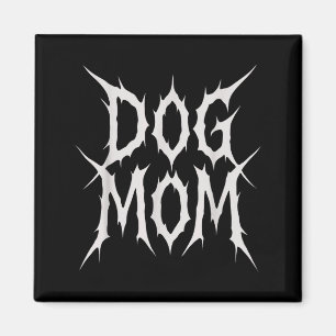 Dog mum gothic metal style funny dog lover design magnet