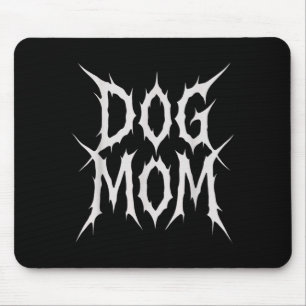 Dog mum gothic metal style funny dog lover design mouse pad