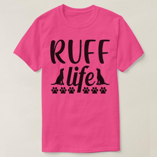 dog mum is ruff ruff lifedog life funny dog i love T-Shirt (Design Front)