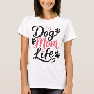 Dog Mum Life – Cute Paw Print Mother’s Day T-Shirt