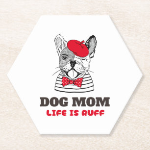 Dog Mum Life Is Ruff Paper Coaster