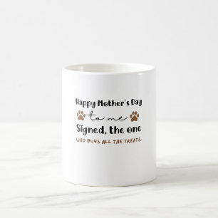 Dog Mum Mother's Day Gift Happy Mother's Day To me Coffee Mug