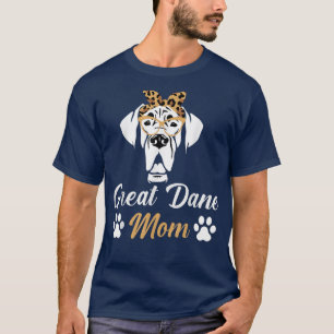 Dog Mum Mother's Day Tee Funny Great Dane Mama 