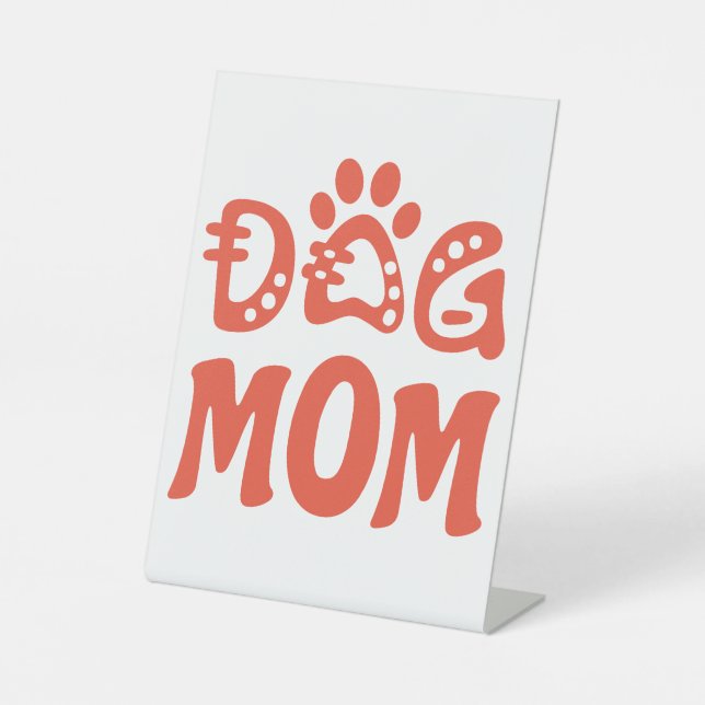 Dog Mum Pedestal Sign (Front)
