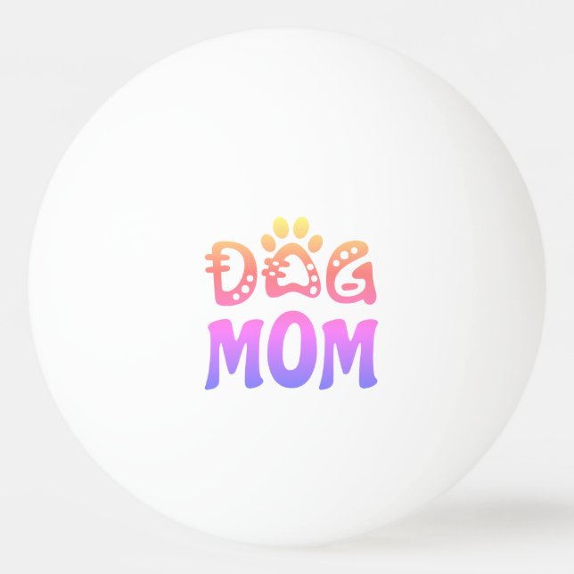 Dog Mum Ping Pong Ball (Front)
