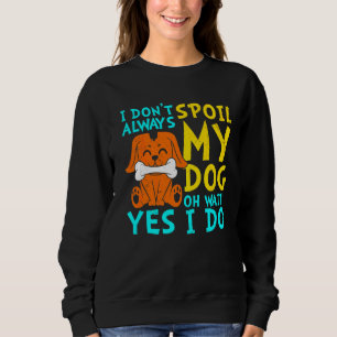 Dog Mum Rescued Animals Animal Rescue Save Dog 4 Sweatshirt