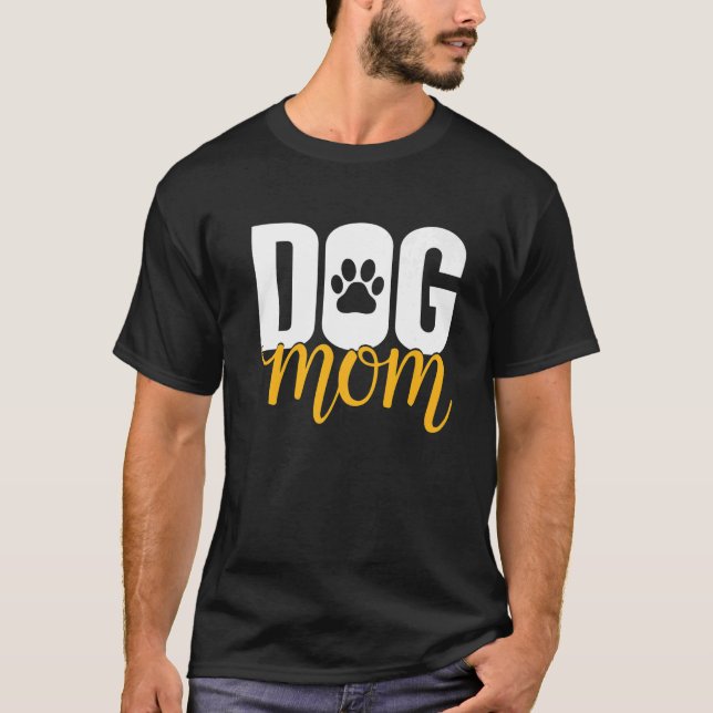 Dog Mum Sign With Dog Footprint Dog  & Dog Moms T-Shirt (Front)