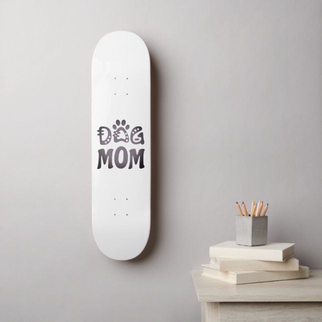 Dog Mum Skateboard (Wall Art)