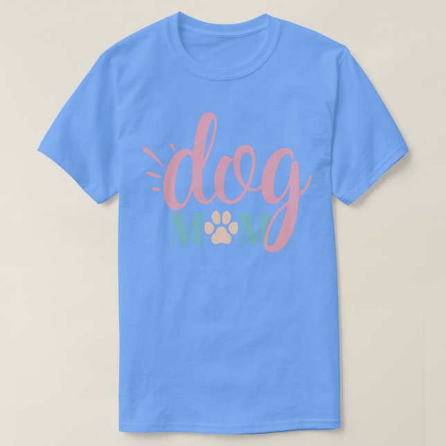 Dog Mum  T-Shirt (Design Front)