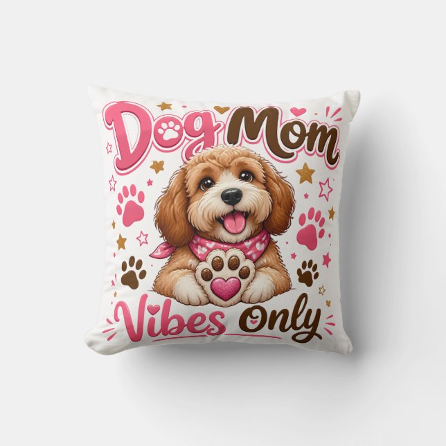 Dog Mum Vibes Only – Cute Dog Lover Throw Pillow (Front)