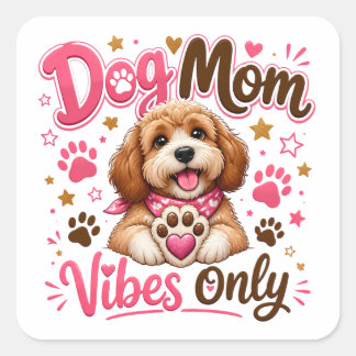 Dog Mum Vibes Only – Cute Dog Mum Sticker