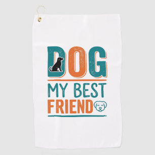 Dog My Best Friend Vintage Dog Lover Shirt Design_ Golf Towel
