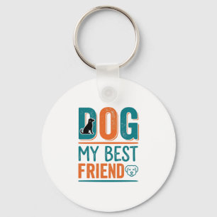 Dog My Best Friend Vintage Dog Lover Shirt Design_ Key Ring