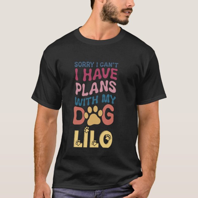 Dog Name Lilo Personalised Gift Busy With My Dog L T-Shirt (Front)
