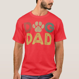Dog of dad dog foot funny happy dog day vintage  T-Shirt