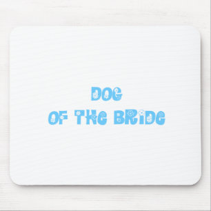 Dog of the Bride Mouse Pad