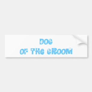 Dog of the Groom Bumper Sticker