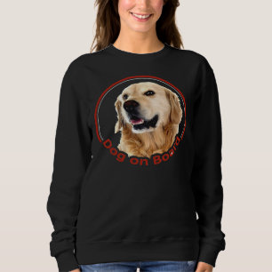 Dog On Board Golden Retriever Cute Golden Retrieve Sweatshirt