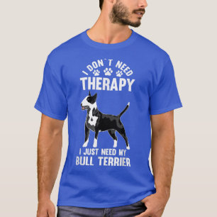Dog Owener Bull Terrier T-Shirt