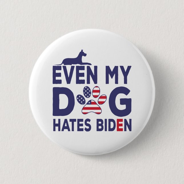 Dog Owner Anti Biden - Even My Dog Hates Biden Gif 6 Cm Round Badge (Front)