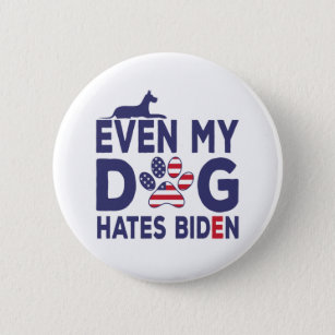 Dog Owner Anti Biden - Even My Dog Hates Biden Gif 6 Cm Round Badge