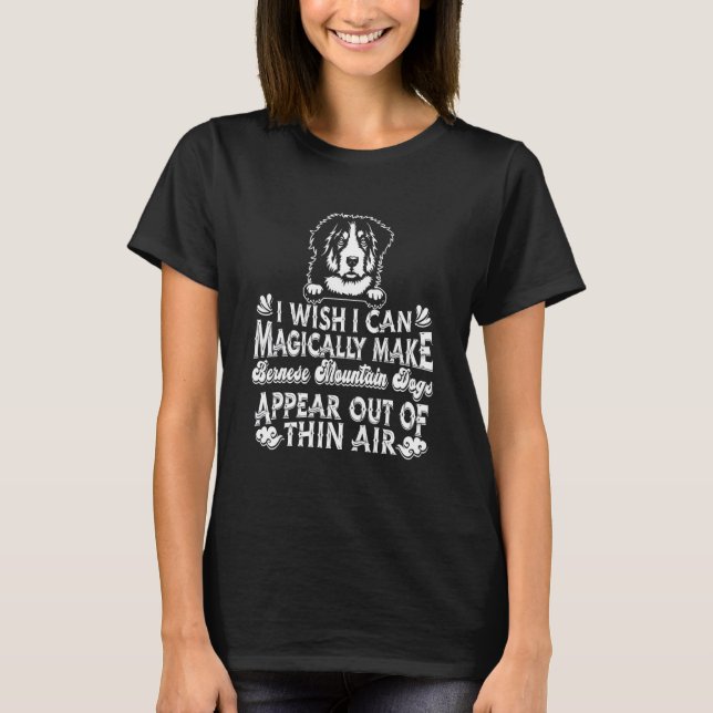 Dog Owner   Dog Breed Magical Bernese Mountain Dog T-Shirt (Front)