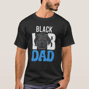 Dog Owner Fathers Day Black Labrador Dad Black La T-Shirt