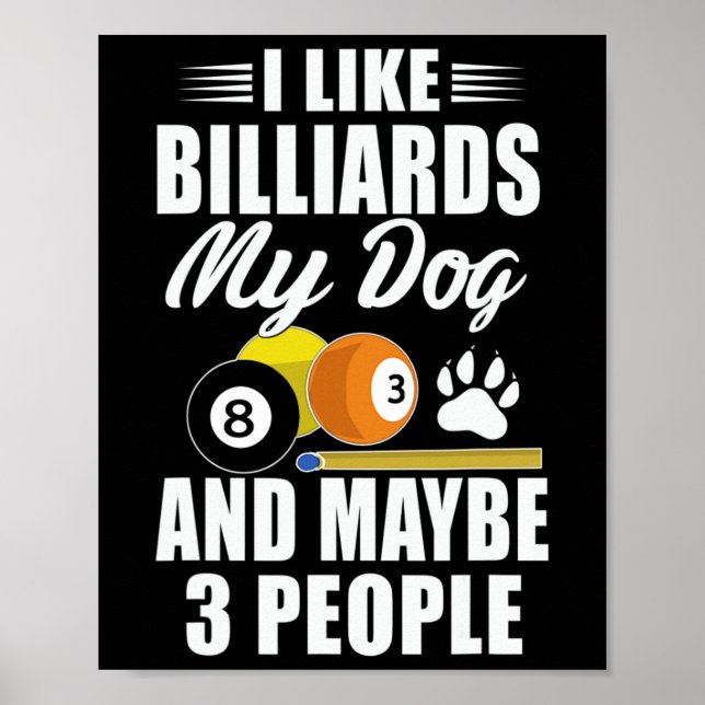 Dog Owner Pet Lover - Funny Pool Billiards Quote F Poster (Front)